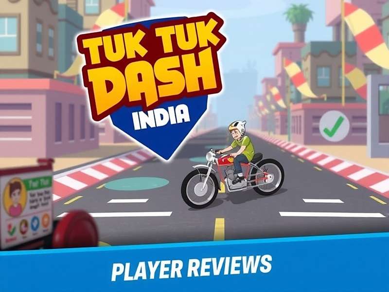 Tuk Tuk Dash India Player Reviews